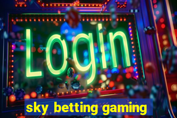 sky betting gaming